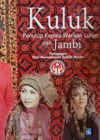 Image of Kuluk: Penutup Kepala Warisan Luhur dari Jambi